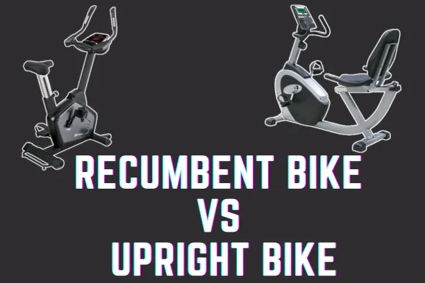 Recumbent Bike vs Upright Bike