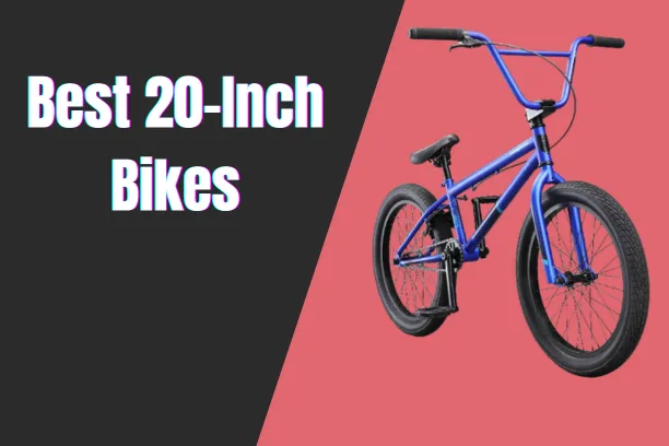 Best 20-Inch Bikes