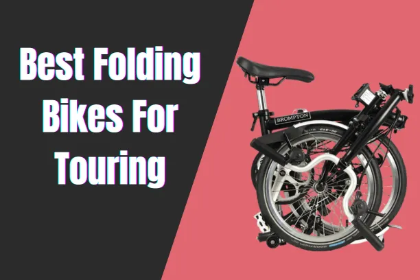 Best Folding Bikes For Touring